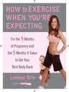 Cover image for How to Exercise When You're Expecting